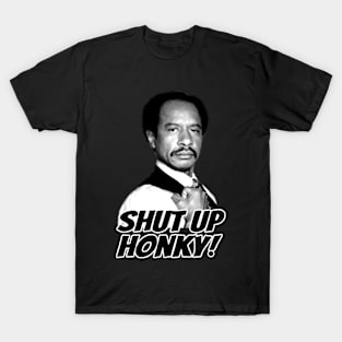 The Jeffersons - Shut Up Honky T-Shirt